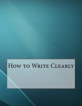 portada How to Write Clearly (en Inglés)