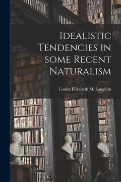 portada Idealistic Tendencies in Some Recent Naturalism (en Inglés)