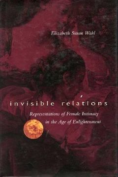 portada Invisible Relations: Representations of Female Intimacy in the age of Enlightenment (in English)