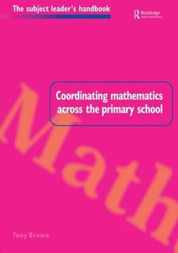 portada Coordinating Mathematics Across the Primary School (Subject Leaders' Handbooks)