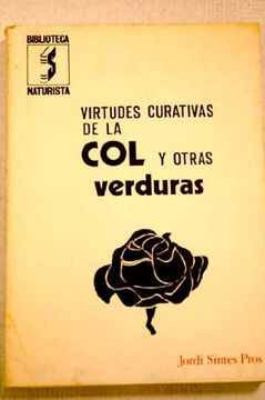 portada Virtudes curativas de la col y otras verduras (in Spanish)