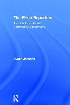 portada The Price Reporters: A Guide to PRAs and Commodity Benchmarks