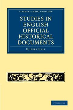 portada Studies in English Official Historical Documents (Cambridge Library Collection - British and Irish History, General) (en Inglés)