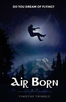 portada Air Born: Do You Dream of Flying? (en Inglés)