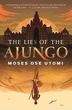 portada The Lies of the Ajungo (The Forever Desert, 1) (en Inglés)