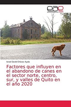 portada Factores que Influyen en el Abandono de Canes en el Sector Norte, Centro, Sur, y Valles de Quito en el año 2020 (in Spanish)