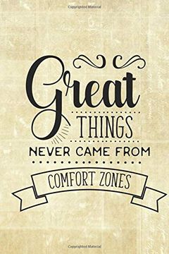 portada Great Things Never Came From Comfort Zones: Motivational Blank Line Journal 