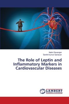portada The Role of Leptin and Inflammatory Markers in Cardiovascular Diseases (in English)