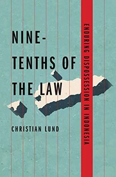 portada Nine-Tenths of the Law: Enduring Dispossession in Indonesia (Yale Agrarian Studies (Yup)) (en Inglés)
