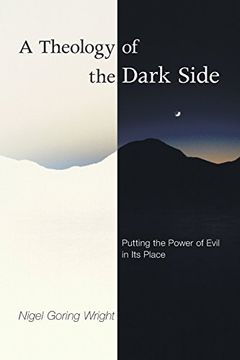 portada A Theology of the Dark Side: Putting the Power of Evil in its Place (en Inglés)