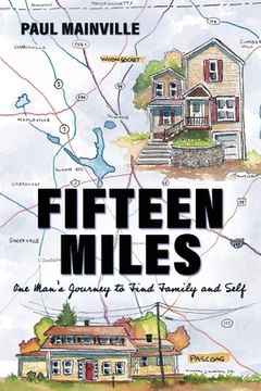 portada Fifteen Miles: One Man's Journey to Find Family and Self (en Inglés)