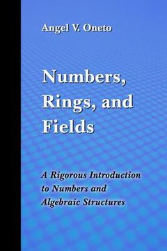 portada Numbers, Rings, and Fields: A Rigorous Introduction to Numbers and Algebraic Structures