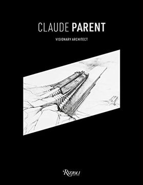 portada Claude Parent: Visionary Architect (en Inglés)