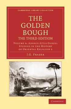 portada The Golden Bough 12 Volume Set: The Golden Bough: Volume 6, Adonis Attis Osiris: Studies in the History of Oriental Religion 2 3rd Edition Paperback (Cambridge Library Collection - Classics) (en Inglés)