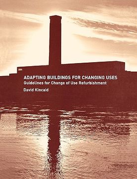 portada adapting buildings for changing uses: guidelines for change of use refurbishment (in English)