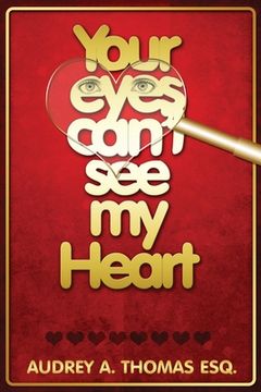 portada Your Eyes Can't See My Heart (en Inglés)