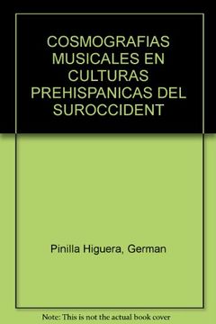 portada Cosmografías Musicales en Culturas Prehispánicas del Suroccidente Colombiano
