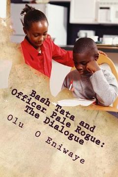 portada Bash Tata and Officer Pale Rogue: The Dialogue: Children Book (en Inglés)