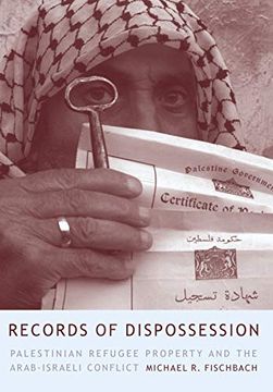 portada Records of Dispossession: Palestinian Refugee Property and the Arab-Israeli Conflict (Institute for Palestine Studies Series) (en Inglés)