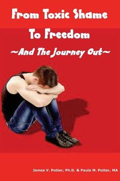 portada From Toxic Shame to Freedom: The 12-Step Journey Out (en Inglés)