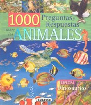 portada 1000 Preguntas Y Respuestas Sobre Animales (1000 Preg/Resp. sobre Animales)