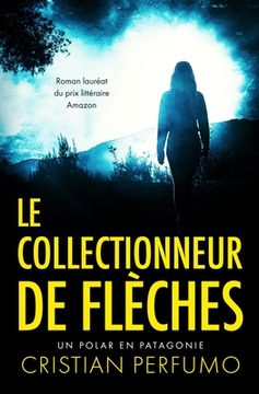 portada Le collectionneur de flèches (in French)