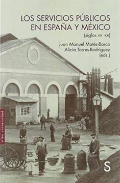 portada Los Servicios Públicos en España y México: (Siglos Xix-Xxi) (Sílex Universidad)