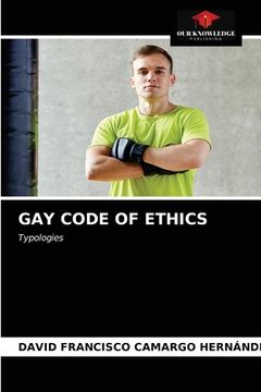 portada Gay Code of Ethics (in English)