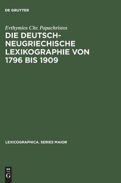 portada Die Deutsch-Neugriechische Lexikographie von 1796 bis 1909 (en Alemán)