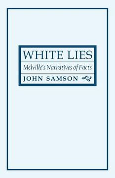 portada white lies: melville's narratives of facts (en Inglés)