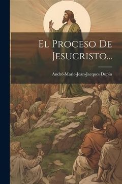 portada El Proceso de Jesucristo. (in Spanish)
