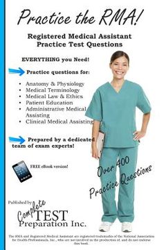 portada Practice the RMA! Registered Medical Assistant Practice Test Questions (en Inglés)