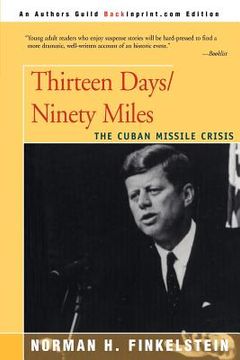 portada thirteen days/ninety miles: the cuban missile crisis (en Inglés)