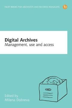 portada Digital Archives: Management, Access and Use: Volume 2 