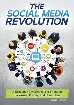 portada The Social Media Revolution: An Economic Encyclopedia of Friending, Following, Texting, and Connecting