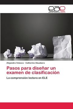 portada Pasos Para Diseñar Un Examen De Clasificación: La Comprensión Lectora En Ele (in Spanish)