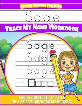 portada Sage Letter Tracing for Kids Trace my Name Workbook: Tracing Books for Kids ages 3 - 5 Pre-K & Kindergarten Practice Workbook (en Inglés)