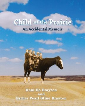 portada Child of the Prairie: An Accidental Memoir (en Inglés)