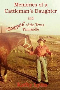 portada Memories of a Cattleman's Daughter: and "Snippets" of the Texas Panhandle (en Inglés)