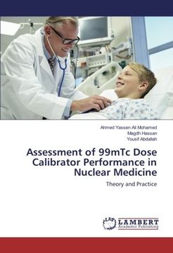 portada Assessment of 99mTc Dose Calibrator Performance in Nuclear Medicine: Theory and Practice