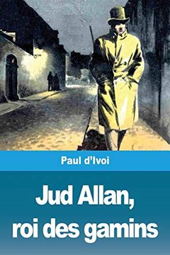 portada Jud Allan, roi des Gamins (en Francés)