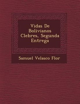 portada Vidas De Bolivianos C�lebres, Segunda Entrega (in English)