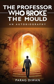 portada The Professor Who Broke the Mould: An Autobiography (en Inglés)