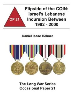 portada Flipside of the COIN:  Israel's Lebanese Incursion between 1982-2000: The Long War Series Occasional Paper 21