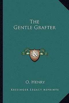 portada the gentle grafter (in English)