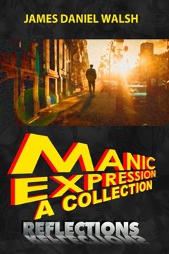 portada Manic Expression: A Collection: Reflections (Volume 1)