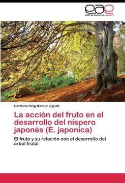 portada La acción del fruto en el desarrollo del níspero japonés (E. japonica): El fruto y su relación con el desarrollo del árbol frutal