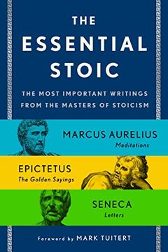 portada The Essential Stoic: The Most Important Writings From the Masters of Stoicism 
