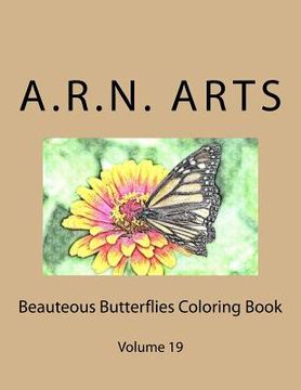 portada Beauteous Butterflies Coloring Book: Volume 19 (en Inglés)