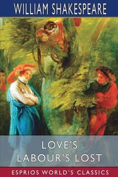 portada Love's Labour's Lost (Esprios Classics) (en Inglés)